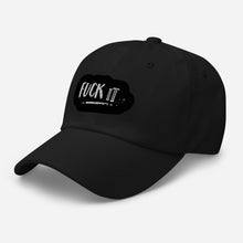 Load image into Gallery viewer, Fuck It Embroidered Hat