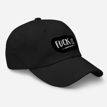 Load image into Gallery viewer, Fuck It Embroidered Hat
