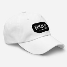 Load image into Gallery viewer, Fuck It Embroidered Hat