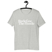 Load image into Gallery viewer, Unisex Redefine The Hustle T-shirt - White