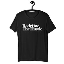 Load image into Gallery viewer, Unisex Redefine The Hustle T-shirt - White