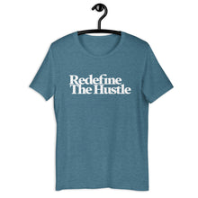 Load image into Gallery viewer, Unisex Redefine The Hustle T-shirt - White