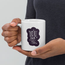 Load image into Gallery viewer, You Got This Mug