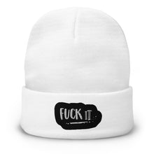 Load image into Gallery viewer, Fuck It Embroidered Beanie
